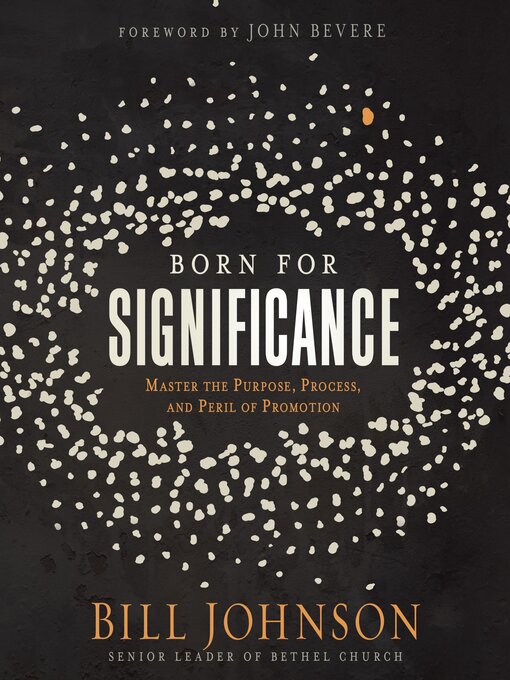 Title details for Born for Significance by Bill Johnson - Wait list